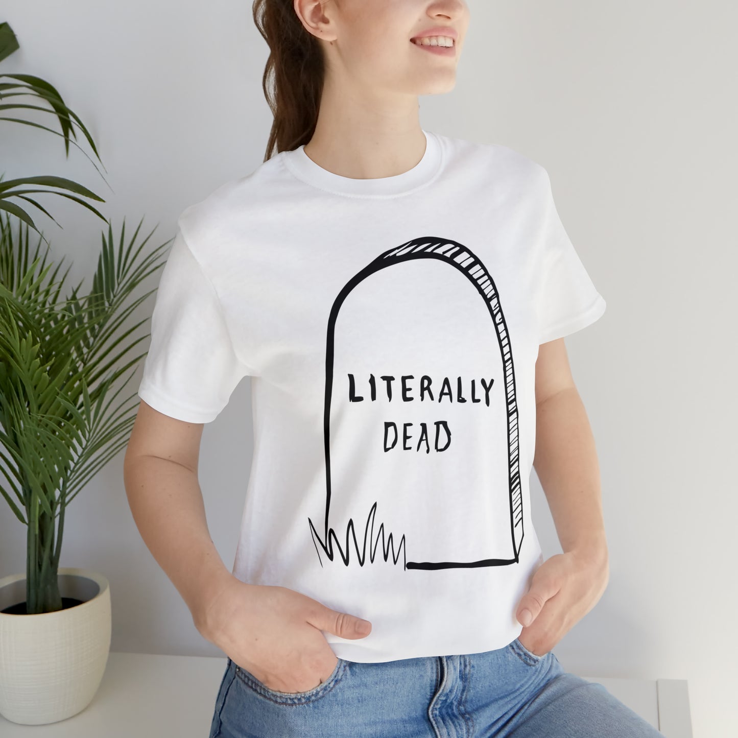 Literally Dead v1 T-Shirt