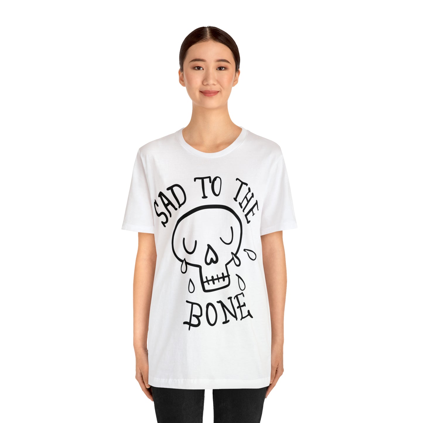Sad to the Bone v2 T-Shirt