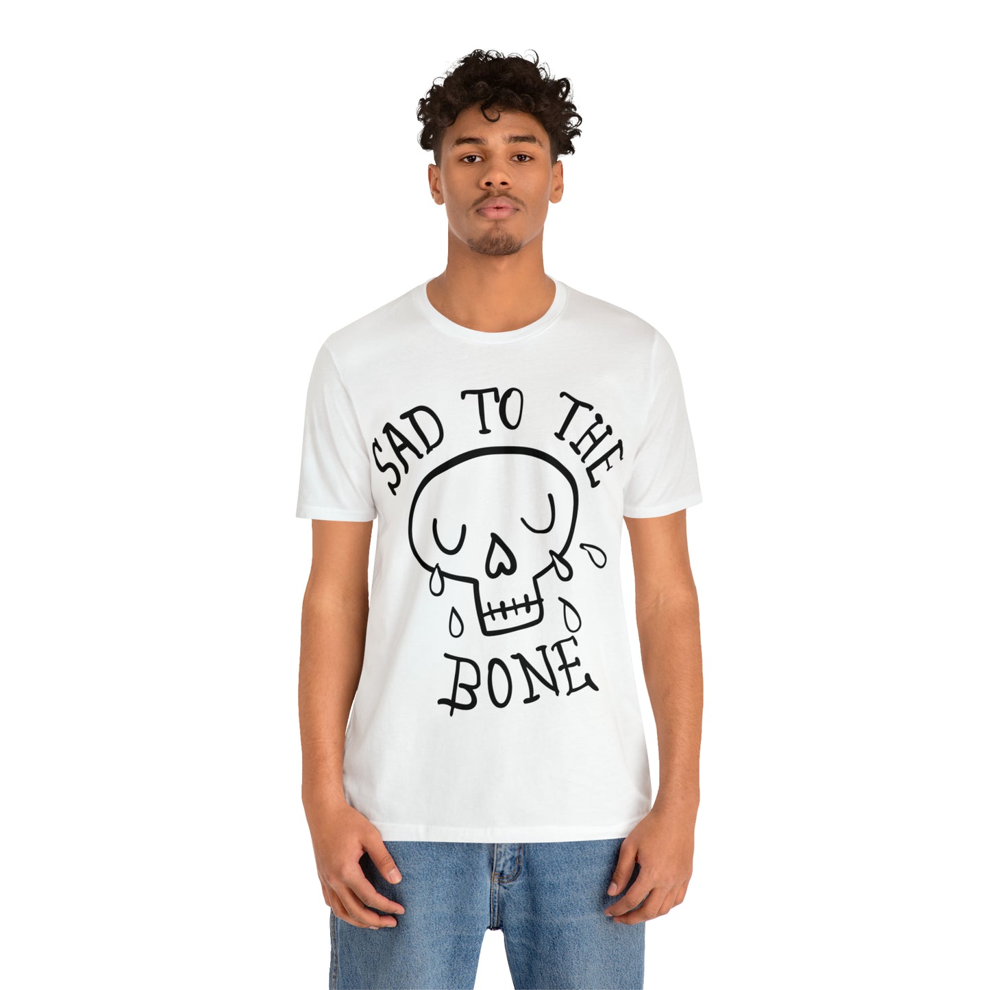 Sad to the Bone v2 T-Shirt