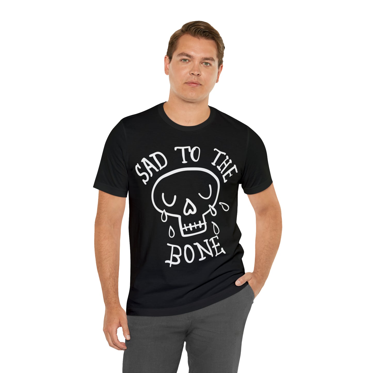 Sad to the Bone v1 T-Shirt