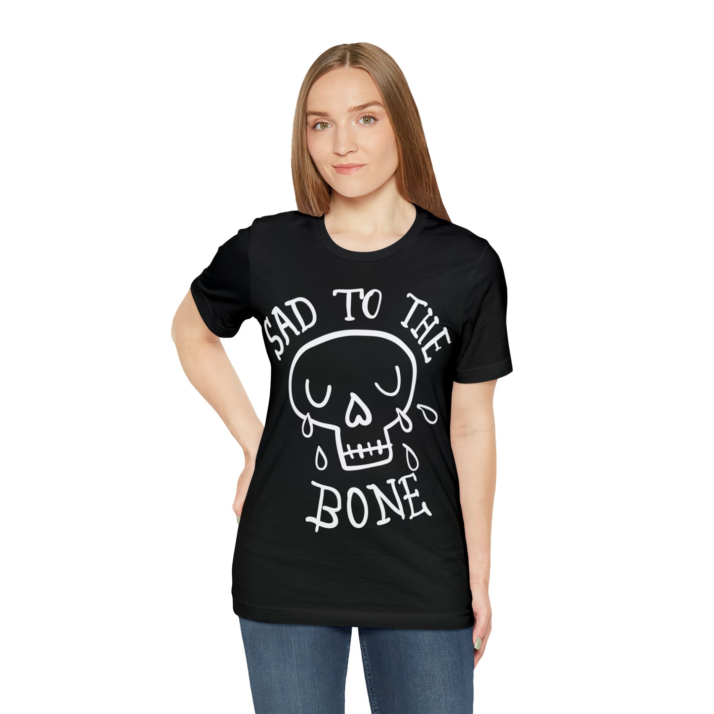 Sad to the Bone v1 T-Shirt