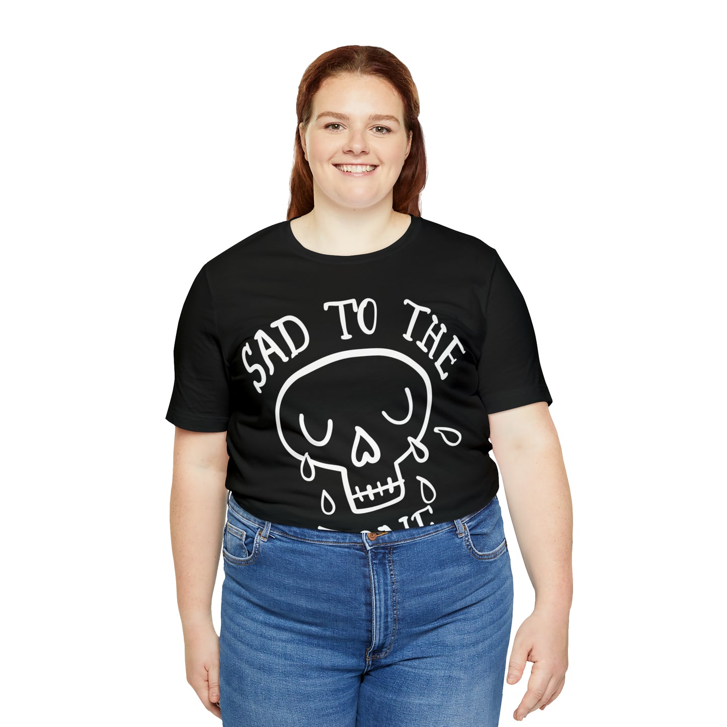 Sad to the Bone v1 T-Shirt